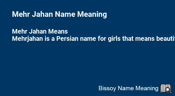 Mehr Jahan Name Meaning
